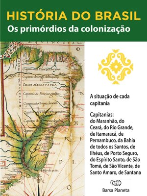 cover image of História do Brasil--Livro I--Os Primórdios Da Colonização a Situação De Cada Capitania